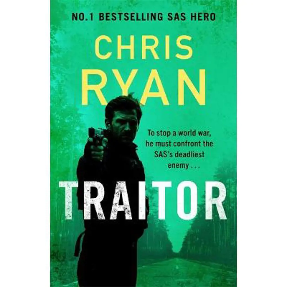 Traitor: The bullet-fast new 2024 thriller from the No.1 bestselling SAS hero (Paperback) - Chris Ryan